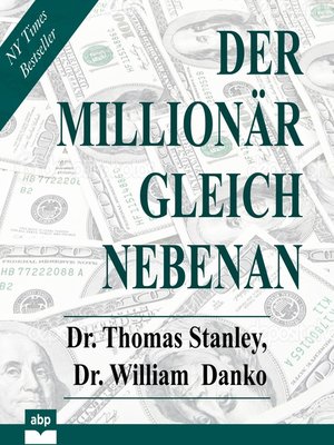 cover image of Der Millionär gleich nebenan--Erstaunliche Geheimnisse des Reichtums